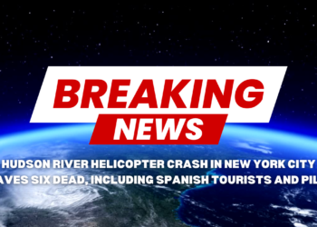 Hudson River Helicopter Crash in New York City Leaves Six Dead, Including Spanish Tourists and Pilot